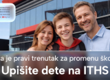 Sada je pravi trenutak za promenu škole. Upišite dete na ITHS